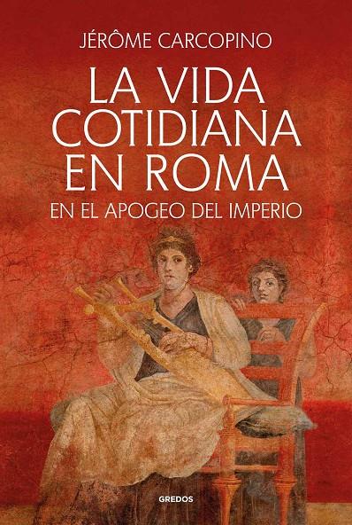 LA VIDA COTIDIANA EN ROMA | 9788424941192 | CARCOPINO, JÉRÔME | Galatea Llibres | Librería online de Reus, Tarragona | Comprar libros en catalán y castellano online