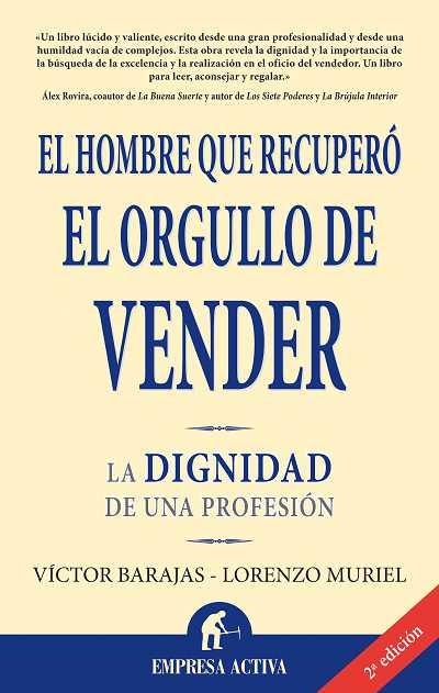 HOMBRE QUE RECUPERO EL ORGULLO DE VENDER, EL | 9788496627369 | BARAJAS, VICTOR | Galatea Llibres | Librería online de Reus, Tarragona | Comprar libros en catalán y castellano online