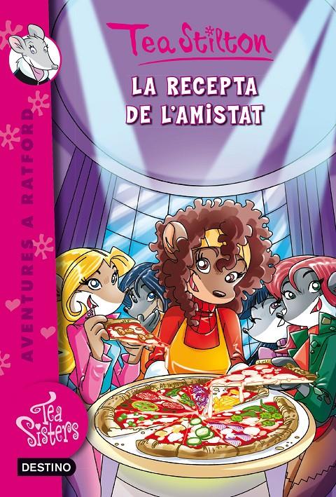 LA RECEPTA DE L'AMISTAT (TEA SISTERS, 15) | 9788490576915 | STILTON, TEA | Galatea Llibres | Llibreria online de Reus, Tarragona | Comprar llibres en català i castellà online