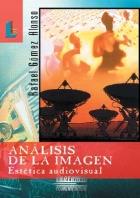 ANALISIS DE LA IMAGEN | 9788484830511 | GOMEZ ALONSO,RAFAEL | Galatea Llibres | Llibreria online de Reus, Tarragona | Comprar llibres en català i castellà online