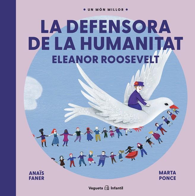 LA DEFENSORA DE LA HUMANITAT. ELEANOR ROOSEVELT | 9788417137960 | FANER, ANAÏS | Galatea Llibres | Llibreria online de Reus, Tarragona | Comprar llibres en català i castellà online