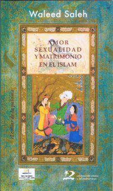 AMOR SEXUALIDAD Y MATRIMONIO EN EL ISLAM | 9788496327757 | SALEH,WALEED | Galatea Llibres | Llibreria online de Reus, Tarragona | Comprar llibres en català i castellà online