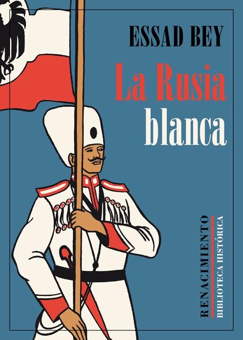 LA RUSIA BLANCA | 9788417550240 | BEY, ESSAD | Galatea Llibres | Librería online de Reus, Tarragona | Comprar libros en catalán y castellano online