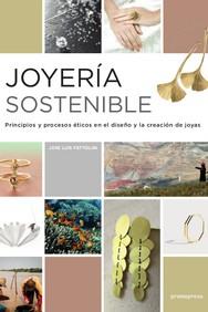 JOYERIA SOSTENIBLE | 9788417412104 | FETTOLINI, JOSE LUIS | Galatea Llibres | Llibreria online de Reus, Tarragona | Comprar llibres en català i castellà online