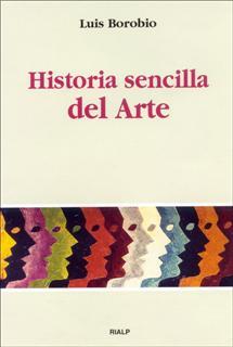 HISTORIA SENCILLA DEL ARTE | 9788432134173 | BOROBIO, LUIS | Galatea Llibres | Llibreria online de Reus, Tarragona | Comprar llibres en català i castellà online