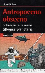 ANTROPOCENO OBSCENO | 9788498888737 | KIZA, BORJA | Galatea Llibres | Llibreria online de Reus, Tarragona | Comprar llibres en català i castellà online