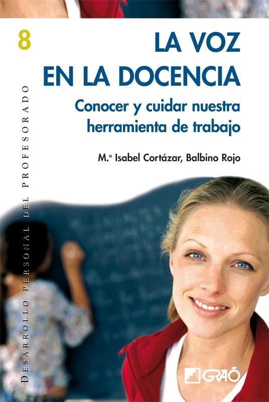 VOZ EN LA DOCENCIA, LA | 9788478274819 | CORTAZAR, ISABEL | Galatea Llibres | Librería online de Reus, Tarragona | Comprar libros en catalán y castellano online