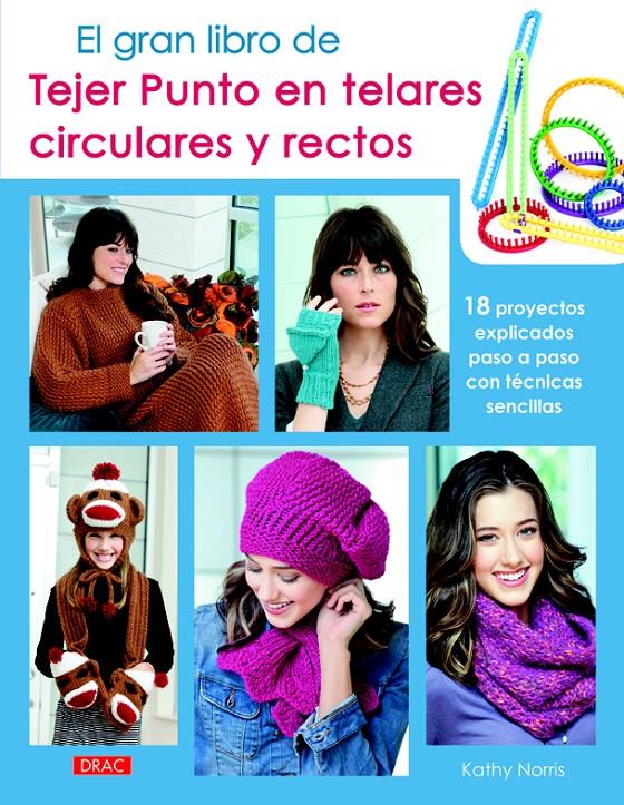 EL GRAN LIBRO DE TEJER PUNTO EN TELARES CIRCULARES Y RECTOS | 9788498744248 | NORRIS, KATHY | Galatea Llibres | Llibreria online de Reus, Tarragona | Comprar llibres en català i castellà online