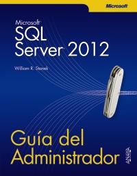 SQL SERVER 2012. GUÍA DEL ADMINISTRADOR | 9788441532212 | STANEK, WILLIAM R. | Galatea Llibres | Llibreria online de Reus, Tarragona | Comprar llibres en català i castellà online