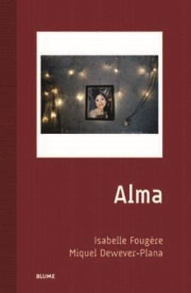 ALMA | 9788498016666 | FOUGÈRE, ISABELLE/DEWEVER-PLANA, MIQUEL | Galatea Llibres | Llibreria online de Reus, Tarragona | Comprar llibres en català i castellà online