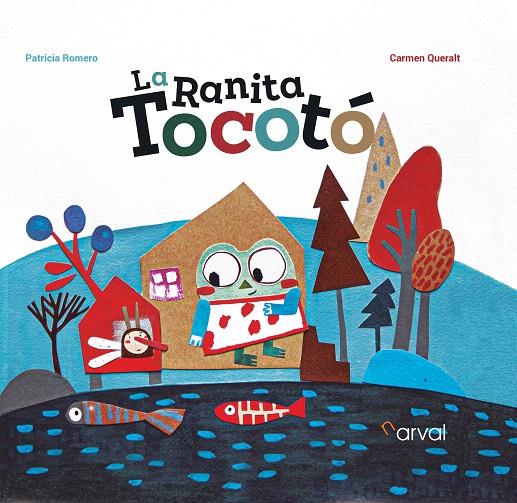 LA RANITA TOCOTÓ | 9788412685794 | ROMERO, PATRICIA/QUERALT, CARMEN | Galatea Llibres | Librería online de Reus, Tarragona | Comprar libros en catalán y castellano online