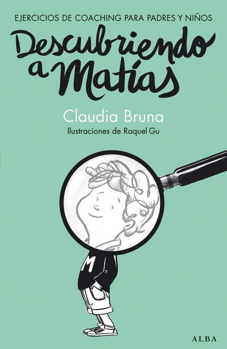 DESCUBRIENDO A MATÍAS | 9788490650837 | BRUNA, CLAUDIA | Galatea Llibres | Llibreria online de Reus, Tarragona | Comprar llibres en català i castellà online