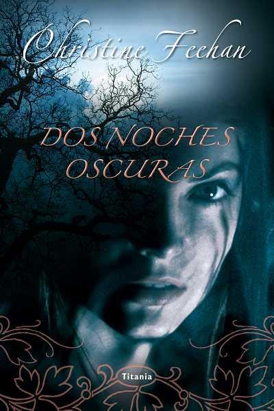 DOS NOCHES OSCURAS | 9788492916504 | FEEHAN, CHRISTINE | Galatea Llibres | Llibreria online de Reus, Tarragona | Comprar llibres en català i castellà online