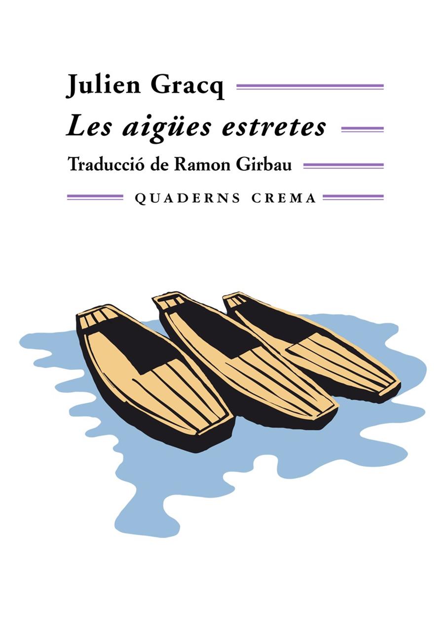 AIGÜES ESTRETES : MIGDIA AL FLANDES HOLANDES | 9788477274575 | GRACQ, JULIEN (1910- ) | Galatea Llibres | Llibreria online de Reus, Tarragona | Comprar llibres en català i castellà online