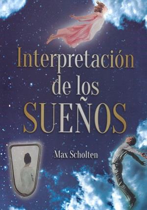 INTERPRETACION DE LOS SUEÑOS | 9788419014061 | SCHOLTEN, MAX | Galatea Llibres | Librería online de Reus, Tarragona | Comprar libros en catalán y castellano online