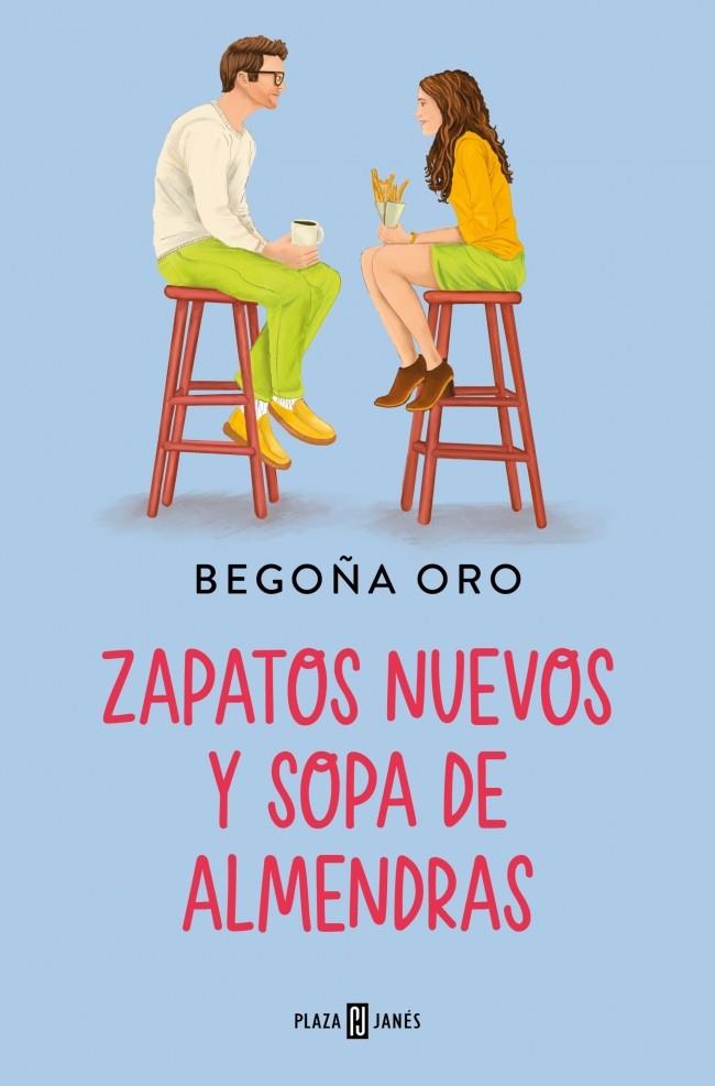 ZAPATOS NUEVOS Y SOPA DE ALMENDRAS | 9788401035876 | ORO, BEGOÑA | Galatea Llibres | Llibreria online de Reus, Tarragona | Comprar llibres en català i castellà online