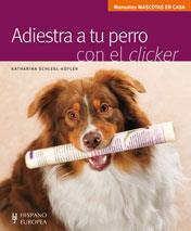 ADIESTRA A TU PERRO CON EL CLICKER | 9788425518973 | SCHLEGL-KOFLER, KATHARINA | Galatea Llibres | Llibreria online de Reus, Tarragona | Comprar llibres en català i castellà online