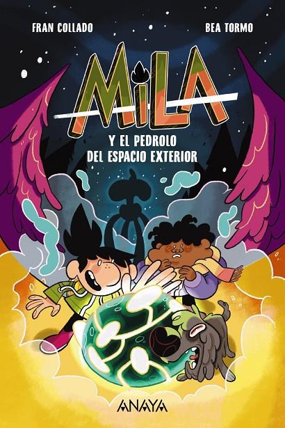 MILA Y EL PEDROLO DEL ESPACIO EXTERIOR | 9788414341643 | COLLADO, FRAN | Galatea Llibres | Llibreria online de Reus, Tarragona | Comprar llibres en català i castellà online