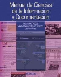 MANUAL DE CIENCIAS DE LA INFORMACIÓN Y DOCUMENTACIÓN | 9788436825275 | LÓPEZ YEPES, JOSÉ/OSUNA ALARCÓN, M.ª DEL ROSARIO | Galatea Llibres | Librería online de Reus, Tarragona | Comprar libros en catalán y castellano online