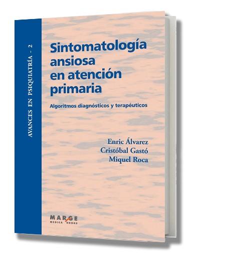 SINTOMATOLOGIA ANSIOSA EN ATENCION PRIMARIA | 9788492442065 | VV.AA | Galatea Llibres | Llibreria online de Reus, Tarragona | Comprar llibres en català i castellà online