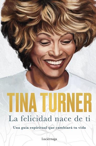 LA FELICIDAD NACE DE TI | 9788418015885 | TURNER, TINA | Galatea Llibres | Llibreria online de Reus, Tarragona | Comprar llibres en català i castellà online