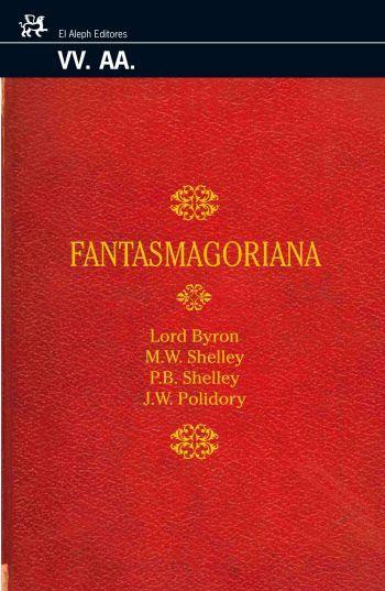 FANTASMAGORIANA | 9788476697825 | BYRON, GEORGE GORDON BYRON , BARON  [ET. AL.] | Galatea Llibres | Llibreria online de Reus, Tarragona | Comprar llibres en català i castellà online