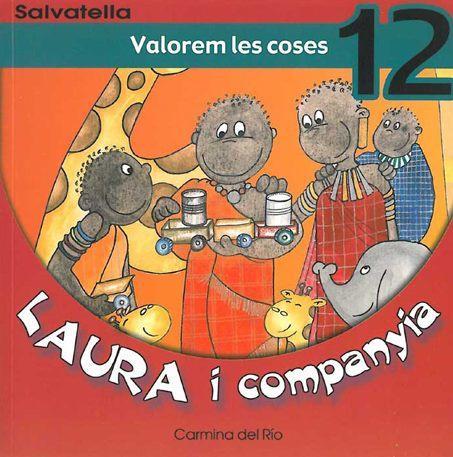 LAURA I COMPANYIA 12. VALOREM LES COSES | 9788484122746 | RIO GALVE, CARMINA DEL | Galatea Llibres | Llibreria online de Reus, Tarragona | Comprar llibres en català i castellà online