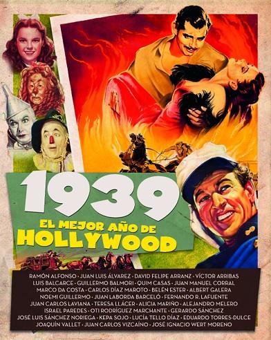 1939. EL MEJOR AÑO DE HOLLYWOOD | 9788415606963 | CASAS, QUIM/RODRIGUEZ MARCHANTE, OTI/TORRES-DULCE, EDUARDO | Galatea Llibres | Llibreria online de Reus, Tarragona | Comprar llibres en català i castellà online