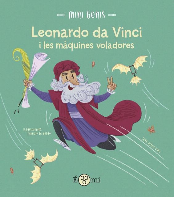 LEONARDO DA VINCI I LES MÀQUINES VOLADORES | 9788419262172 | VILLA, ALTEA | Galatea Llibres | Llibreria online de Reus, Tarragona | Comprar llibres en català i castellà online