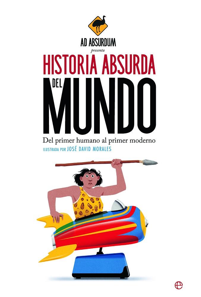 HISTORIA ABSURDA DEL MUNDO | 9788413848174 | AD ABSURDUM | Galatea Llibres | Llibreria online de Reus, Tarragona | Comprar llibres en català i castellà online