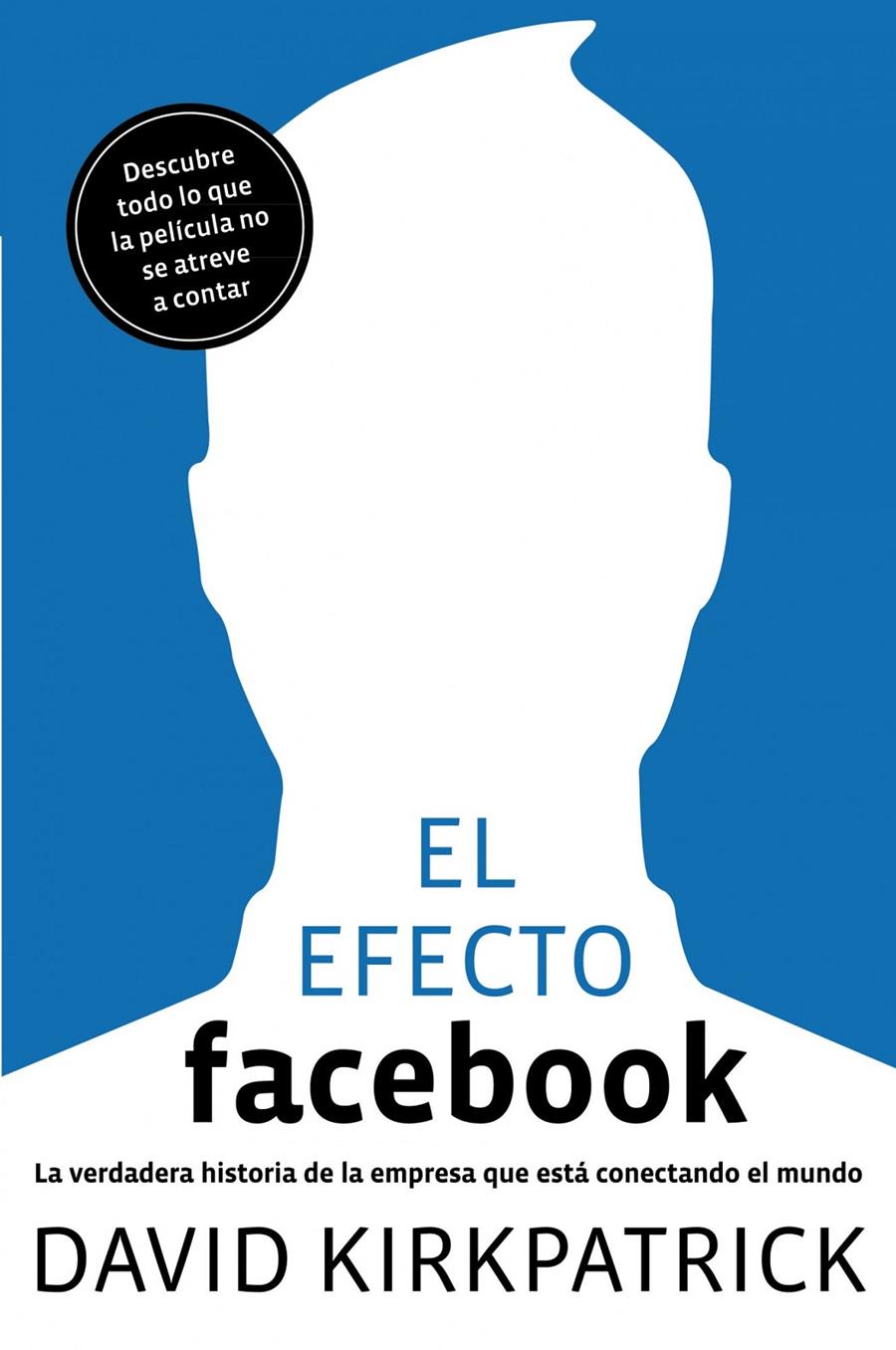 EFECTO FACEBOOK, EL | 9788498750911 | KIRKPATRICK, DAVID | Galatea Llibres | Llibreria online de Reus, Tarragona | Comprar llibres en català i castellà online