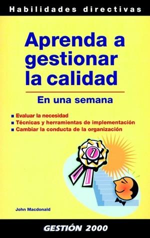 APRENDA A GESTIONAR LA CALIDAD | 9788496426795 | MACDONALD, JOHN | Galatea Llibres | Llibreria online de Reus, Tarragona | Comprar llibres en català i castellà online