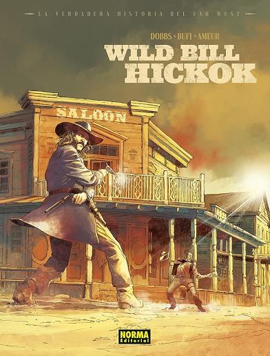 LA VERDADERA HISTORIA DEL FAR WEST. WILD BILL HIKOCK | 9788467970715 | DOBBS / BUFI / AMEUR | Galatea Llibres | Llibreria online de Reus, Tarragona | Comprar llibres en català i castellà online