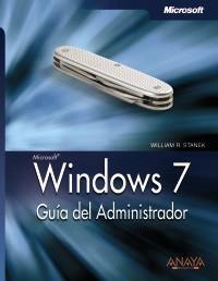 WINDOWS 7. GUÍA DEL ADMINISTRADOR | 9788441526969 | STANEK, WILLIAM R. | Galatea Llibres | Llibreria online de Reus, Tarragona | Comprar llibres en català i castellà online