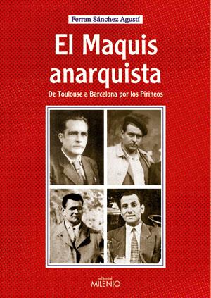 MAQUIS ANARQUISTA, EL | 9788497431743 | SANCHEZ AGUSTI, FERRAN | Galatea Llibres | Llibreria online de Reus, Tarragona | Comprar llibres en català i castellà online