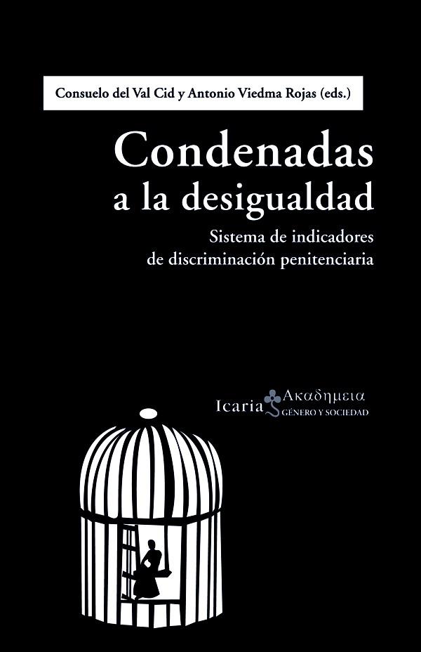 CONDENADAS A LA DESIGUALDAD | 9788498884562 | DE VAL CID, CONSUELO/VIEDMA ROJAS, ANTONIO/FRUTOS BALIBREA, LOLA/GARCÍA DE CORTÁZAR, MARISA/GUTIÉRRE | Galatea Llibres | Librería online de Reus, Tarragona | Comprar libros en catalán y castellano online