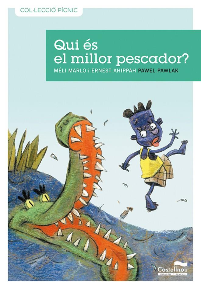 QUI ES EL MILLOR PESCADOR? | 9788489625952 | MARLO, MELI | Galatea Llibres | Llibreria online de Reus, Tarragona | Comprar llibres en català i castellà online