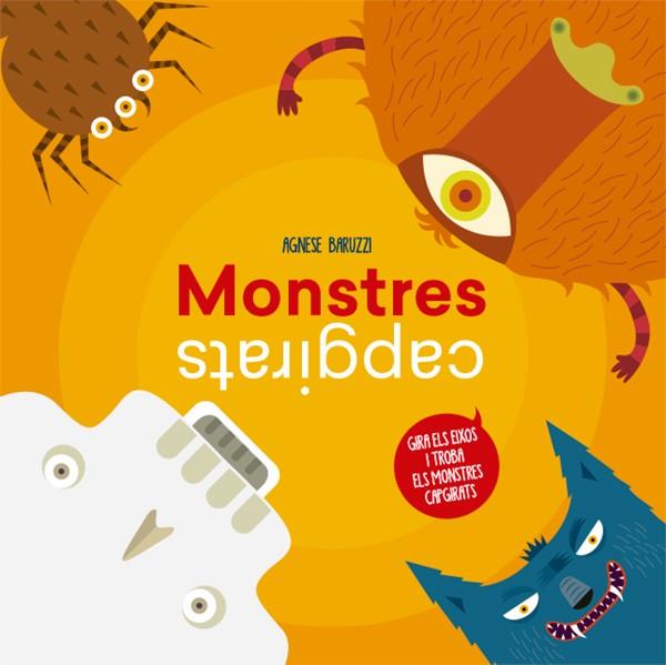 MONSTRES CAPGIRATS | 9788468245089 | BARUZZI, AGNESE | Galatea Llibres | Llibreria online de Reus, Tarragona | Comprar llibres en català i castellà online