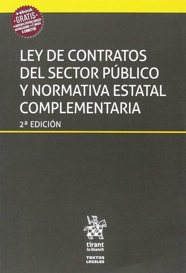 LEY DE CONTRATOS DEL SECTOR PÚBLICO Y NORMATIVA ESTATAL COMPLEMENTARIA LEY 9/2017 2ª ED 2018 | 9788491697466 | QUINTANA LÓPEZ, TOMÁS/Y OTROS | Galatea Llibres | Llibreria online de Reus, Tarragona | Comprar llibres en català i castellà online