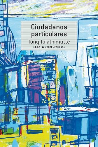 CIUDADANOS PARTICULARES | 9788490652800 | TULATHIMUTTE, TONY | Galatea Llibres | Llibreria online de Reus, Tarragona | Comprar llibres en català i castellà online