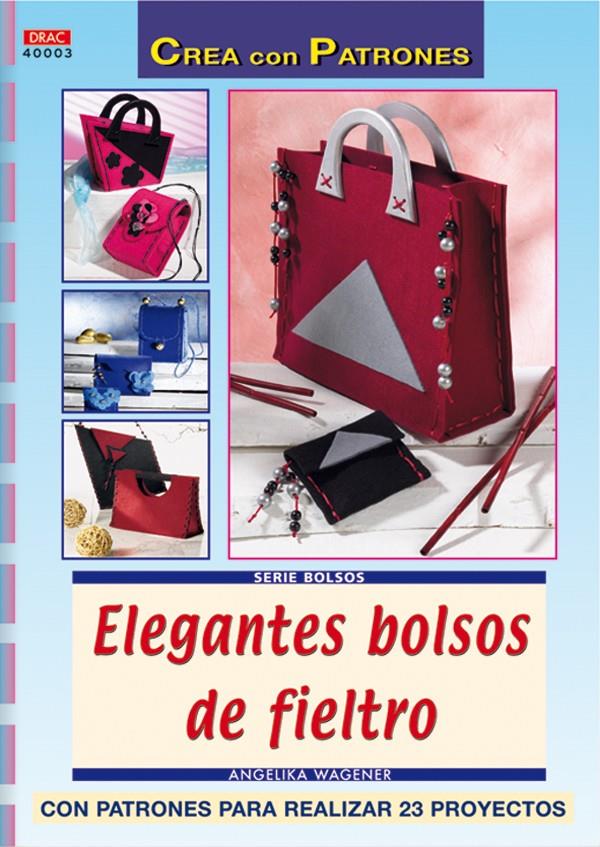 ELEGANTES BOLSOS DE FIELTRO | 9788496777217 | WAGENER, ANGELIKA | Galatea Llibres | Llibreria online de Reus, Tarragona | Comprar llibres en català i castellà online