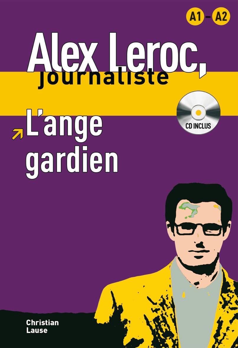 L'ANGE GARDIEN. ALEX LEROC, JOURNALISTE (+ CD) | 9788484433989 | LAUSE, CHRISTIAN | Galatea Llibres | Llibreria online de Reus, Tarragona | Comprar llibres en català i castellà online