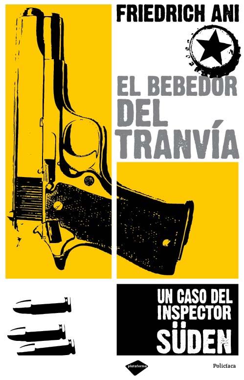 BEBEDOR DEL TRANVIA, EL | 9788496981041 | ANI, FRIEDRICH | Galatea Llibres | Llibreria online de Reus, Tarragona | Comprar llibres en català i castellà online