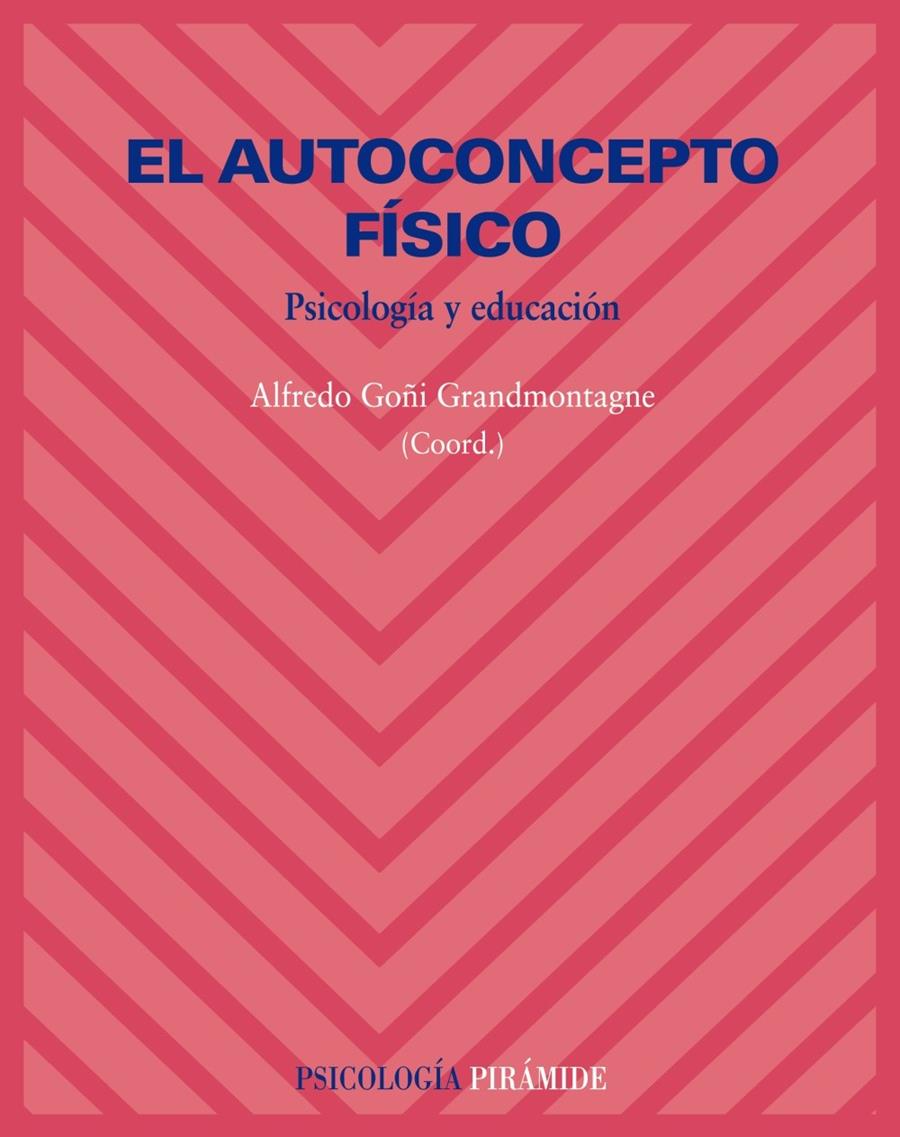 AUTOCONCEPTO FÍSICO, EL | 9788436822465 | GOÑI GRANDMONTAGNE, ALFREDO | Galatea Llibres | Librería online de Reus, Tarragona | Comprar libros en catalán y castellano online