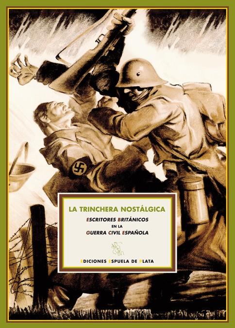 TRINCHERA NOSTÁLGICA: ESCRITORES BRITÁNICOS EN LA GUERRA CIVIL ESPAÑOLA. EDIC | 9788496956797 | VV. AA.- | Galatea Llibres | Llibreria online de Reus, Tarragona | Comprar llibres en català i castellà online