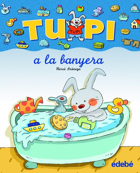 TUPI A LA BANYERA -LLETRA PAL- | 9788423672622 | ARÀNEGA, MERCÈ | Galatea Llibres | Llibreria online de Reus, Tarragona | Comprar llibres en català i castellà online