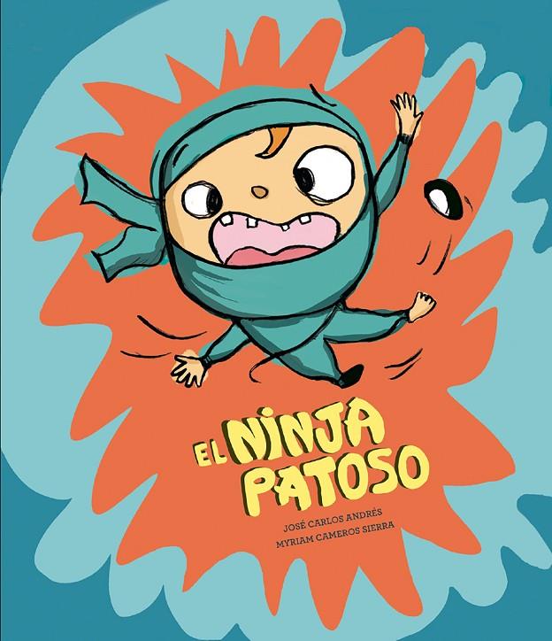 EL NINJA PATOSO | 9788410074903 | ANDRÉS, JOSÉ CARLOS | Galatea Llibres | Librería online de Reus, Tarragona | Comprar libros en catalán y castellano online