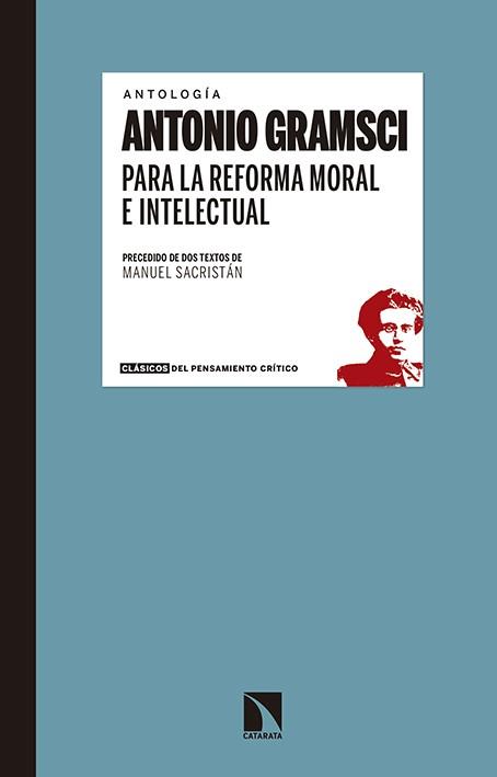 PARA LA REFORMA MORAL E INTELECTUAL | 9788490971031 | GRAMSCI, ANTONIO | Galatea Llibres | Llibreria online de Reus, Tarragona | Comprar llibres en català i castellà online