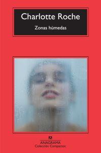 ZONAS HÚMEDAS | 9788433973962 | ROCHE, CHARLOTTE | Galatea Llibres | Llibreria online de Reus, Tarragona | Comprar llibres en català i castellà online