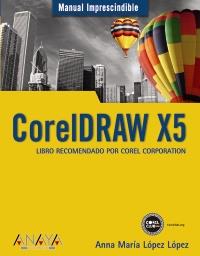 CORELDRAW X5 | 9788441527690 | LÓPEZ LÓPEZ, ANNA MARÍA | Galatea Llibres | Llibreria online de Reus, Tarragona | Comprar llibres en català i castellà online